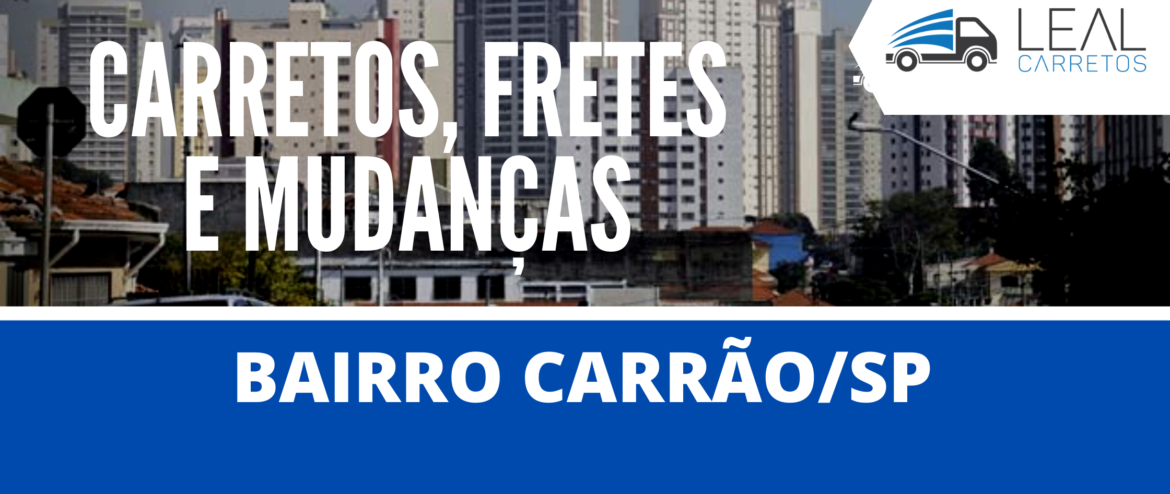 Carreto e mudança no Carrão