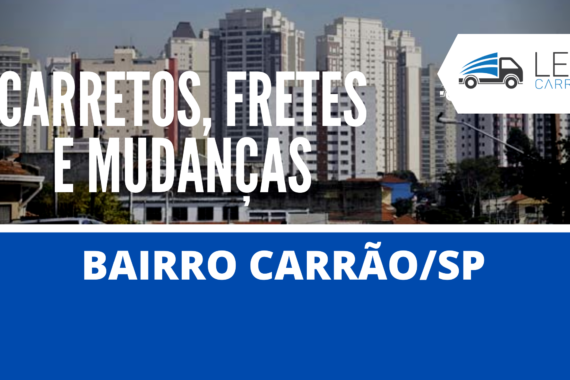 Carreto e mudança no Carrão